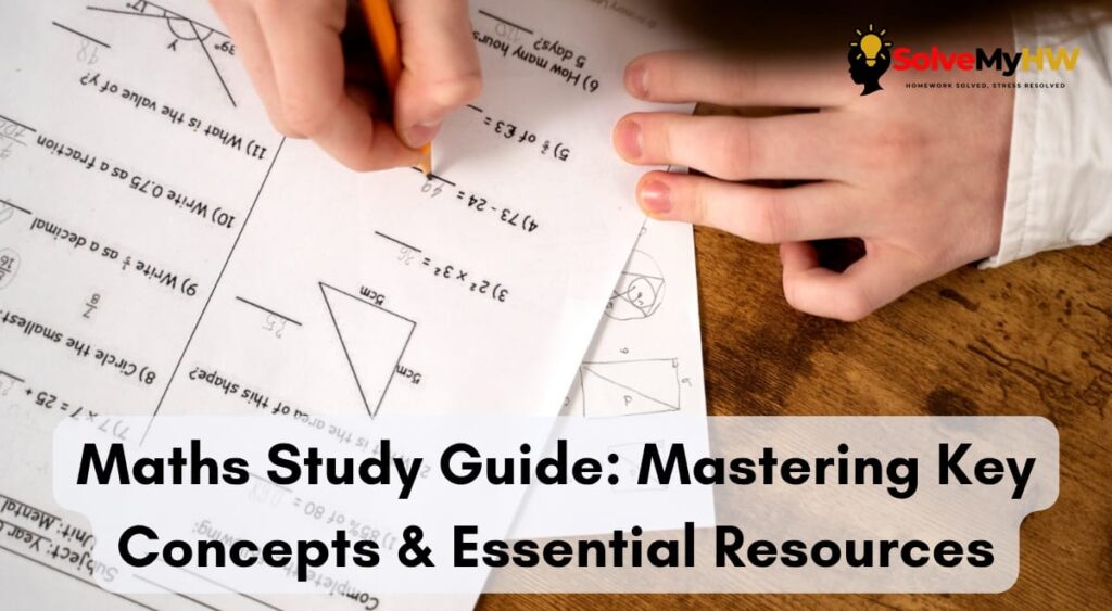 Math Study Guide: Mastering Key Concepts & Essential Resources