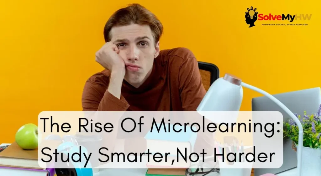 The Rise of Microlearning: Studying Smarter, Not Harder?